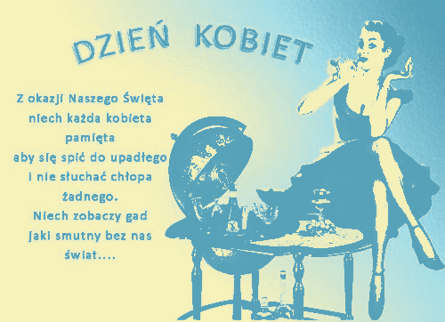 Z okazji naszego święta niech każda kobieta pamięta